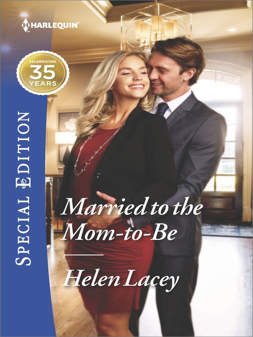 Title details for Married to the Mom-to-Be by Helen Lacey - Available
